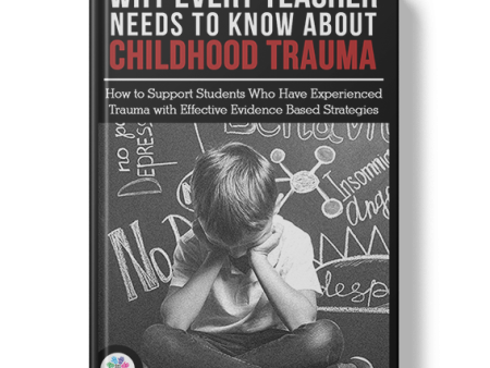 Why Every Teacher Needs to Know About Childhood Trauma Discount